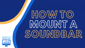 How to Mount a Soundbar