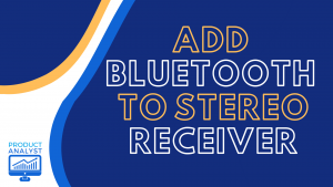 add bluetooth to stereo receiver