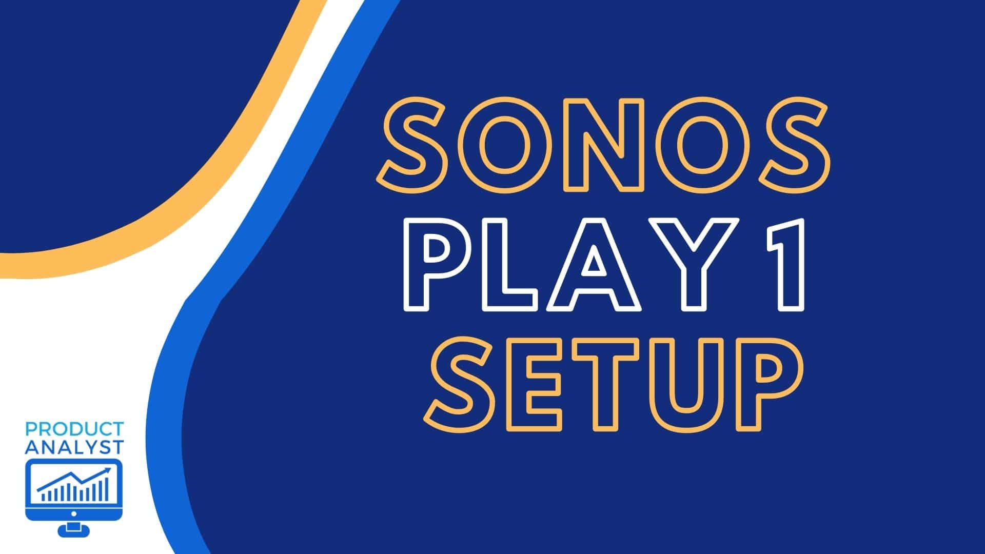Sonos Play 1 Setup: How to Connect Pair [2023]