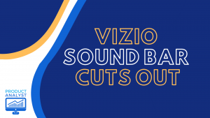 vizio soundbar cuts out