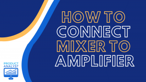 how to connect mixer to amplifier