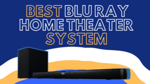 best blu ray home theater system