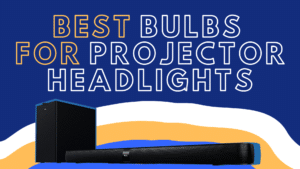best bulbs for projector headlights