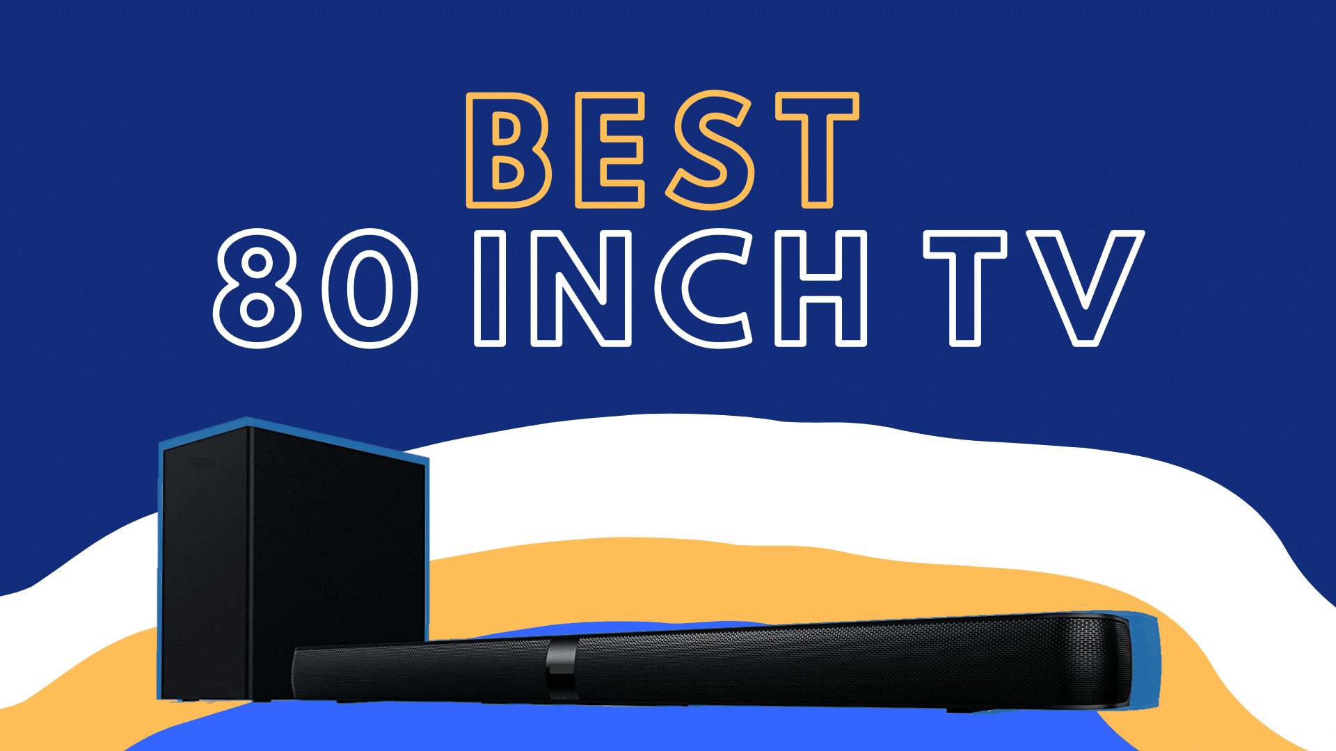 Best 80 Inch Tvs For The Money With 4k Resolution 2021