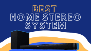 best home stereo system
