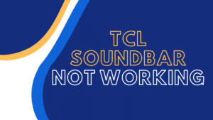 tcl soundbar not working
