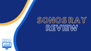Sonos Ray Review