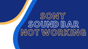 sony sound bar not working
