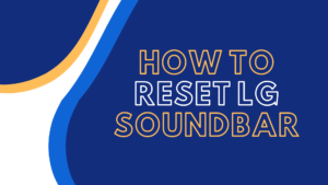 how to reset lg soundbar