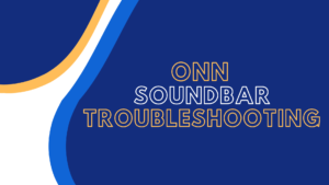 onn soundbar troubleshooting
