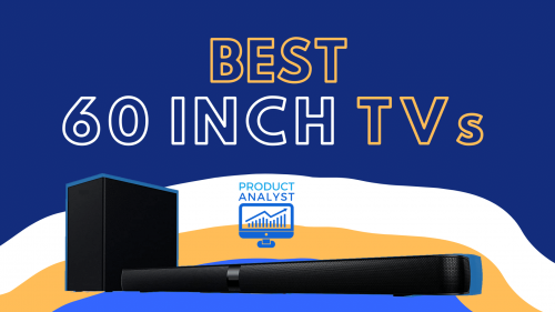 Best 60 Inch TVs