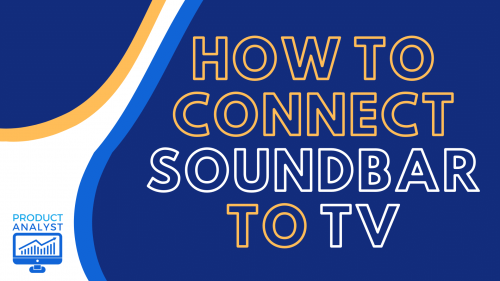 How To Connect Soundbar to TV
