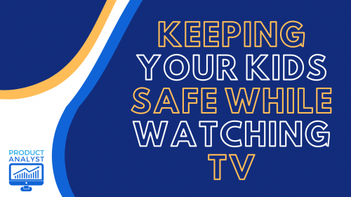 Keeping Your Kids Safe While Watching TV