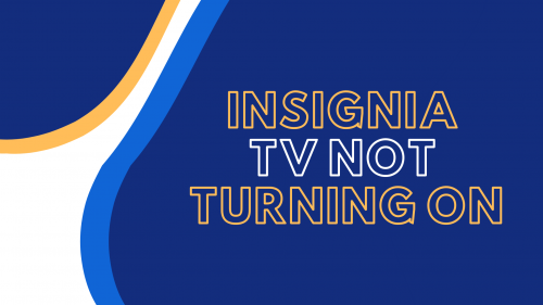 insignia tv not turning on