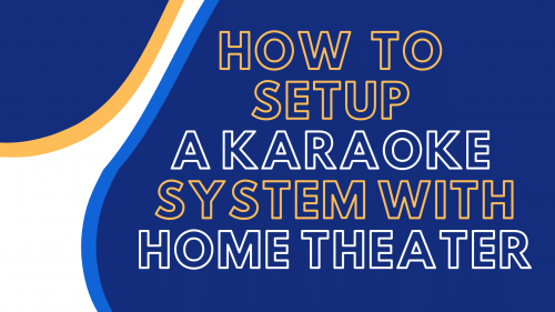 how to setup a karaoke system with home theater