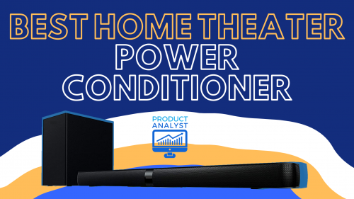 Best Home Theater Power Conditioners
