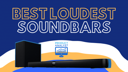Best Loudest Soundbars