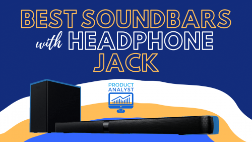 Best Soundbars with Headphone Jack