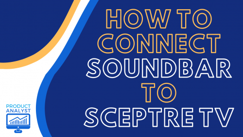 How to Connect Sounbar to Sceptre TV